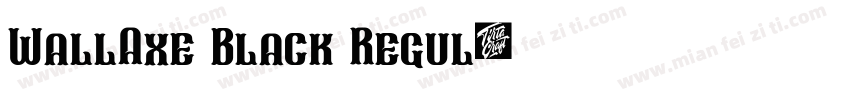 WallAxe Black Regul字体转换